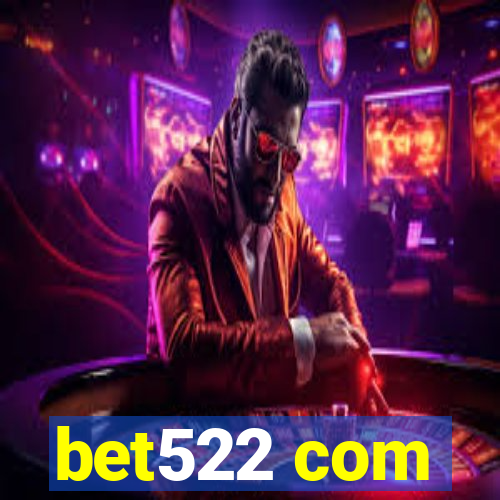 bet522 com