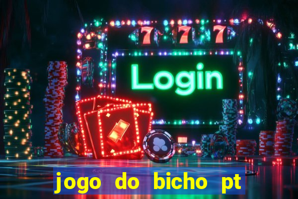 jogo do bicho pt rio 11hs hoje