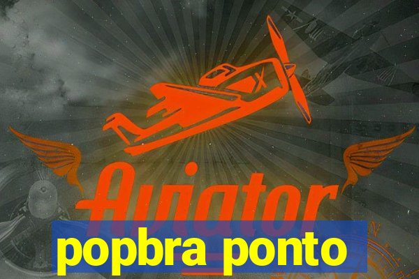 popbra ponto