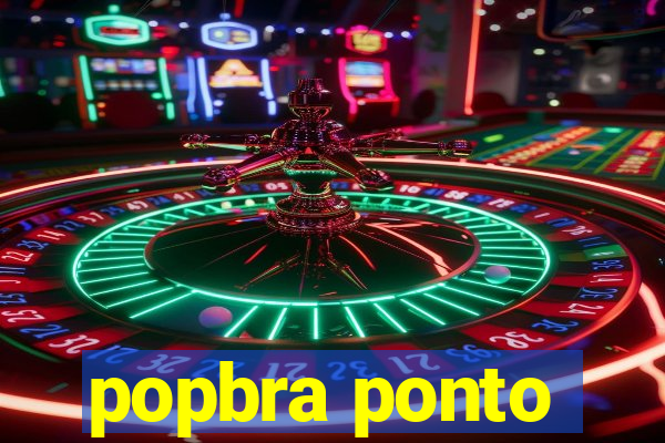 popbra ponto