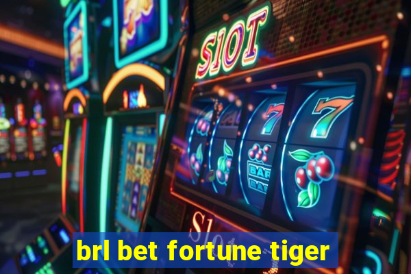 brl bet fortune tiger