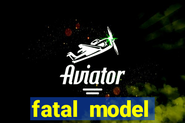 fatal model alagoinhas bahia