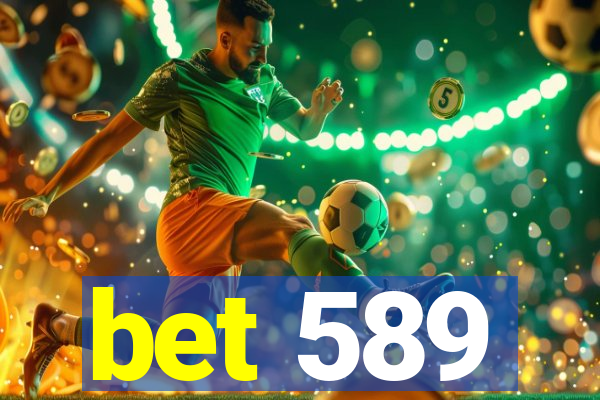 bet 589