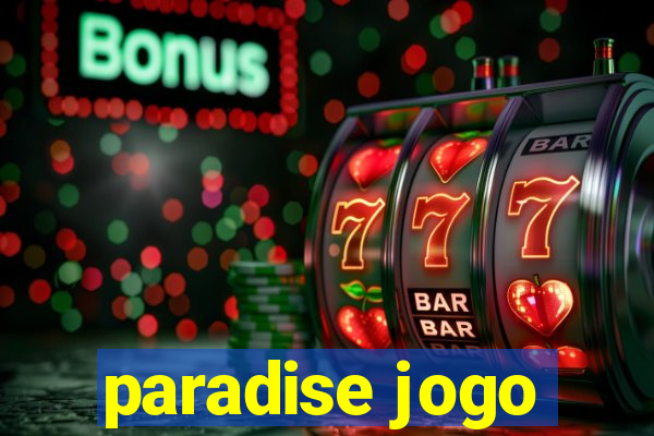 paradise jogo