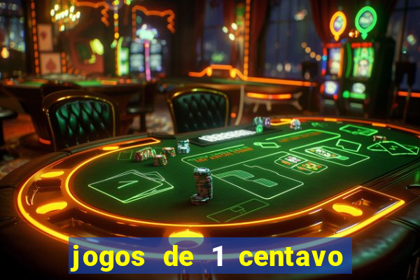 jogos de 1 centavo vai de bet