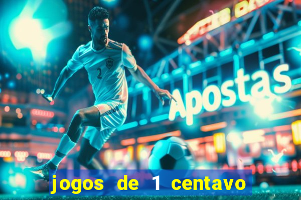 jogos de 1 centavo vai de bet