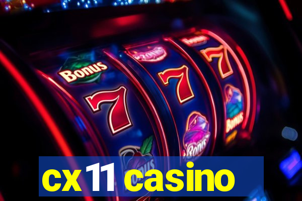 cx11 casino