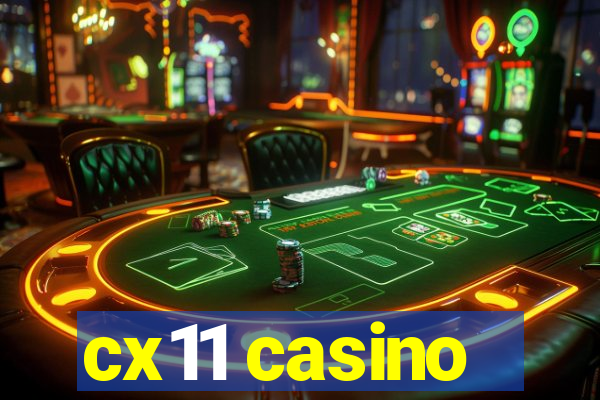 cx11 casino