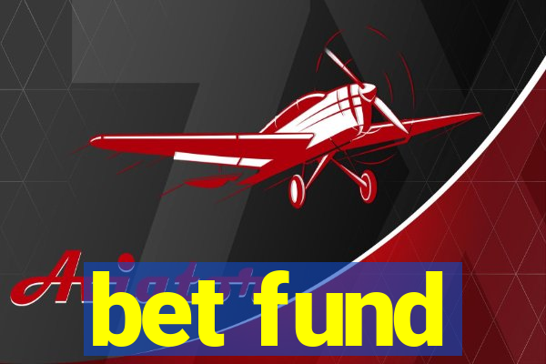 bet fund