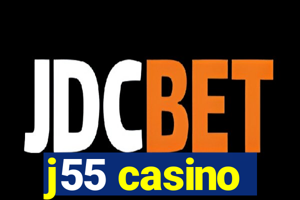 j55 casino