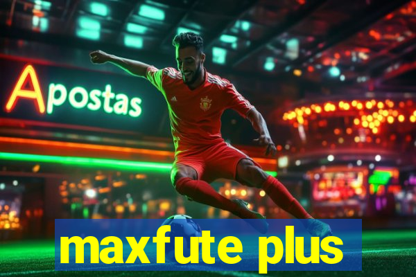 maxfute plus