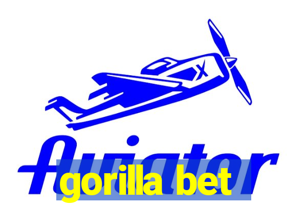 gorilla bet