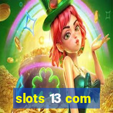 slots 13 com