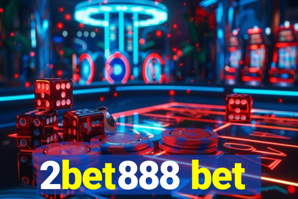 2bet888 bet