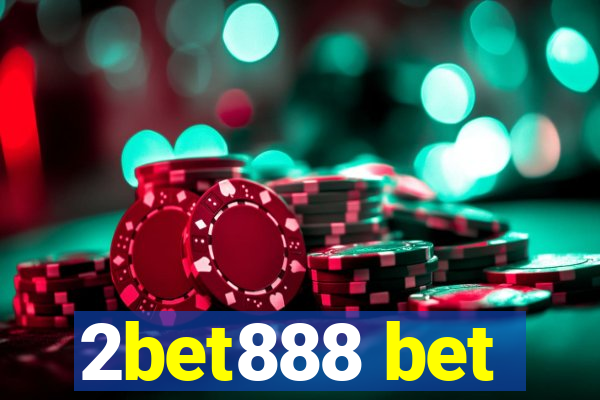 2bet888 bet