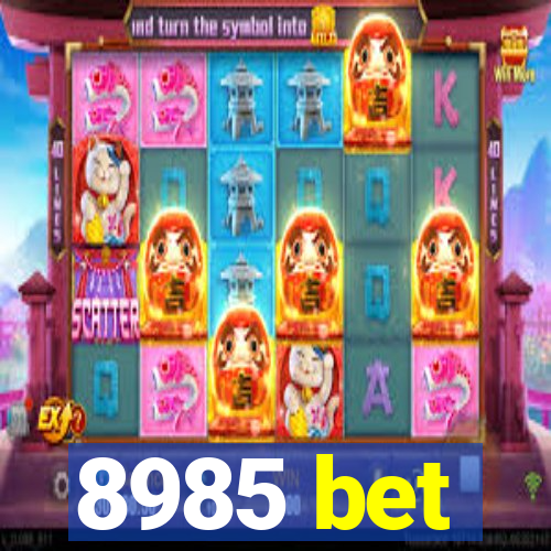 8985 bet