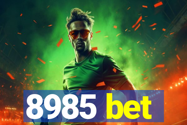 8985 bet