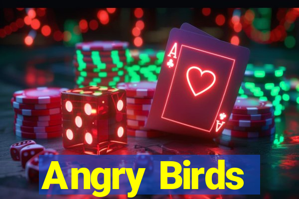 Angry Birds