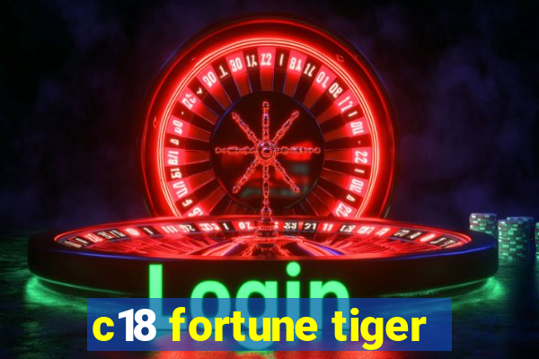 c18 fortune tiger