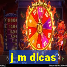 j m dicas