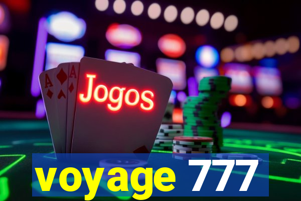 voyage 777