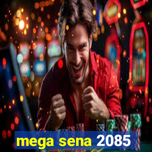 mega sena 2085