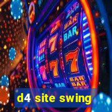 d4 site swing