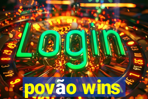 povão wins