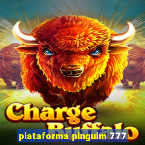 plataforma pinguim 777