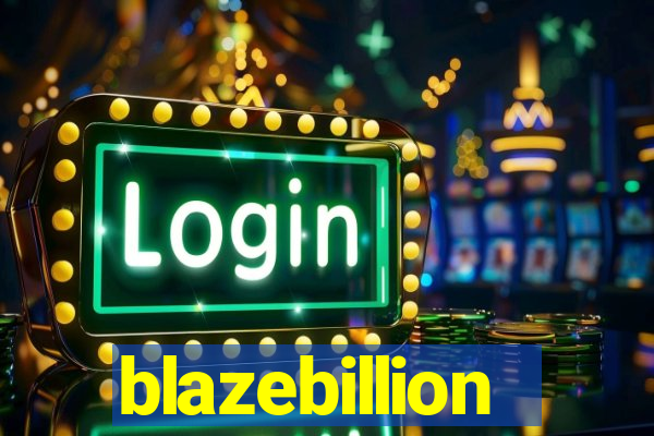 blazebillion