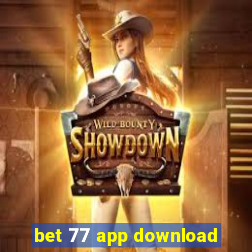 bet 77 app download