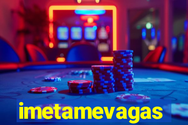 imetamevagas