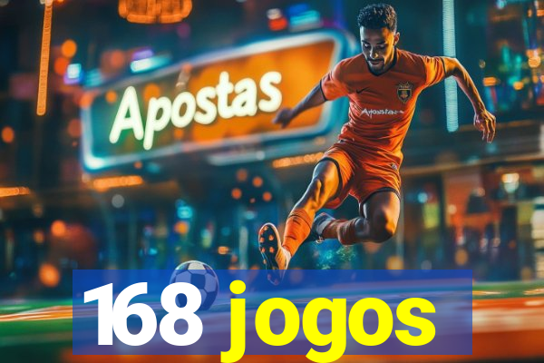 168 jogos