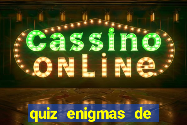 quiz enigmas de detetive enigmas de detetive com resposta