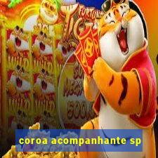 coroa acompanhante sp