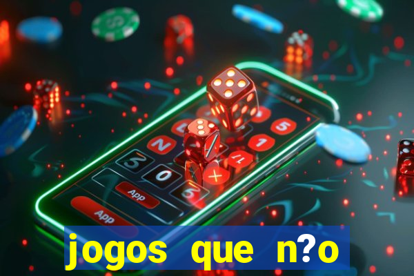 jogos que n?o precisa depositar para sacar