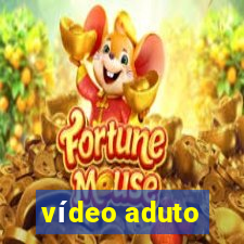 vídeo aduto