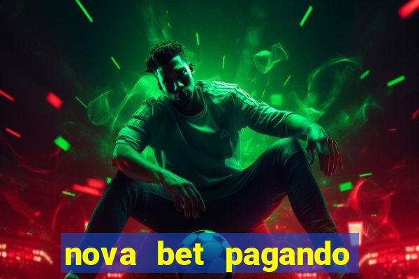 nova bet pagando no cadastro