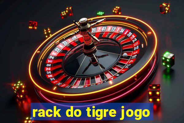 rack do tigre jogo