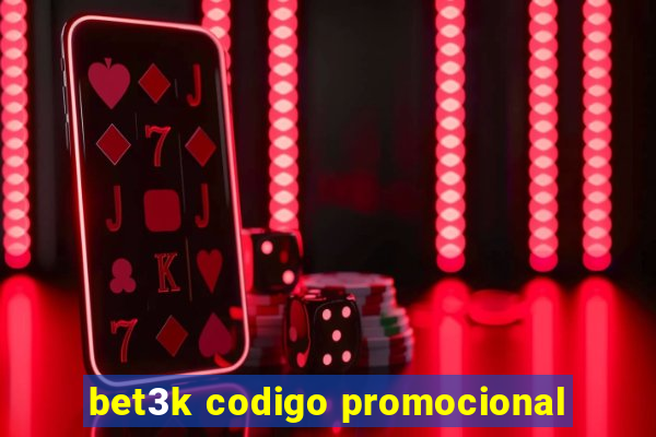 bet3k codigo promocional