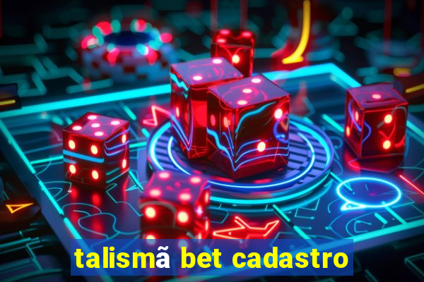 talismã bet cadastro