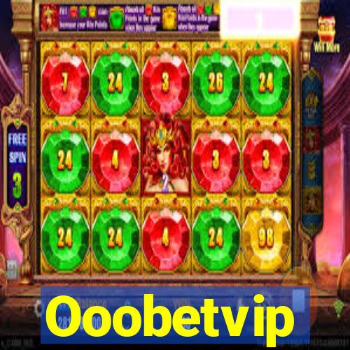 Ooobetvip