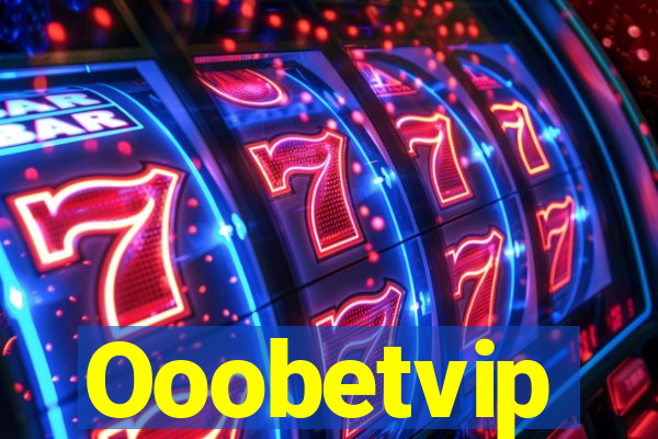 Ooobetvip