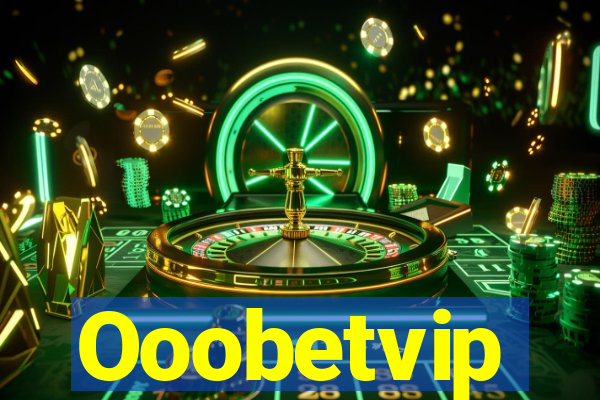 Ooobetvip