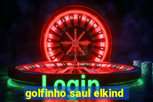 golfinho saul elkind