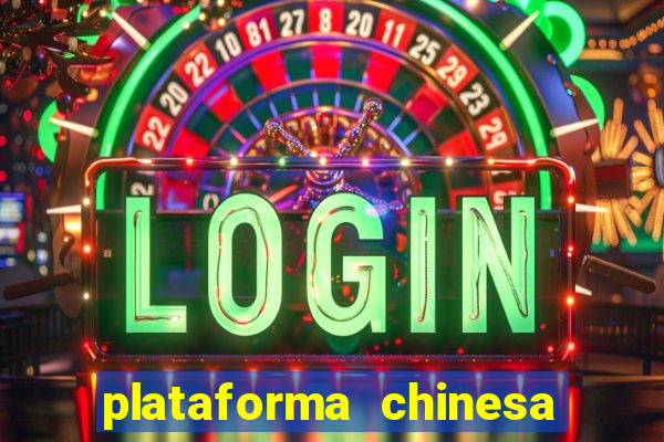 plataforma chinesa para ganhar dinheiro