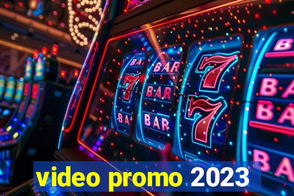 video promo 2023