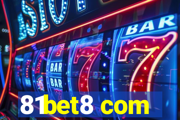 81bet8 com