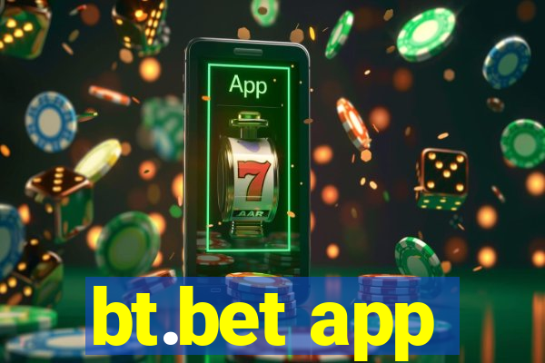 bt.bet app