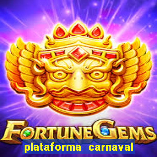 plataforma carnaval de ouro